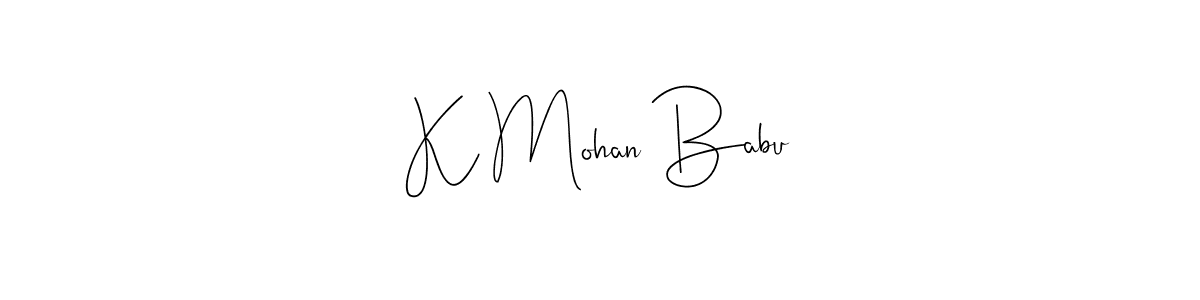 It looks lik you need a new signature style for name K Mohan Babu. Design unique handwritten (Andilay-7BmLP) signature with our free signature maker in just a few clicks. K Mohan Babu signature style 4 images and pictures png