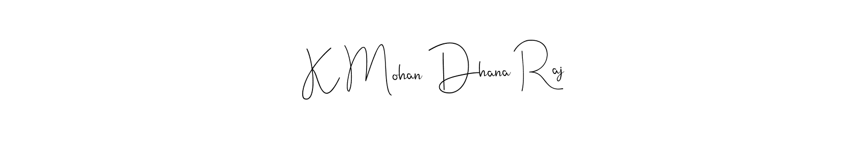 Also we have K Mohan Dhana Raj name is the best signature style. Create professional handwritten signature collection using Andilay-7BmLP autograph style. K Mohan Dhana Raj signature style 4 images and pictures png