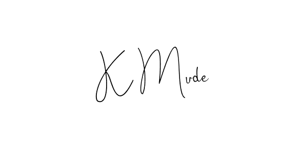 How to make K Mude name signature. Use Andilay-7BmLP style for creating short signs online. This is the latest handwritten sign. K Mude signature style 4 images and pictures png