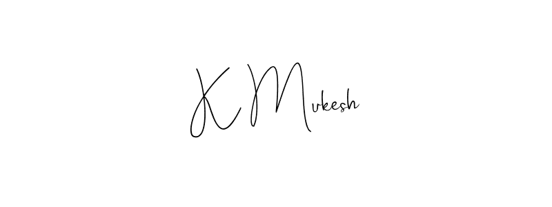 Make a beautiful signature design for name K Mukesh. With this signature (Andilay-7BmLP) style, you can create a handwritten signature for free. K Mukesh signature style 4 images and pictures png