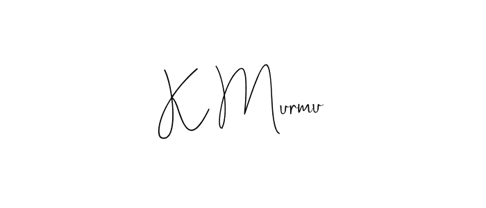 if you are searching for the best signature style for your name K Murmu. so please give up your signature search. here we have designed multiple signature styles  using Andilay-7BmLP. K Murmu signature style 4 images and pictures png