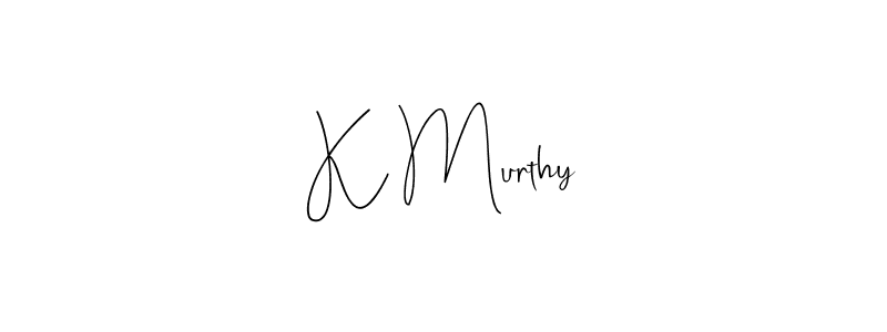 How to make K Murthy name signature. Use Andilay-7BmLP style for creating short signs online. This is the latest handwritten sign. K Murthy signature style 4 images and pictures png