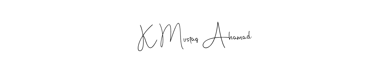 You should practise on your own different ways (Andilay-7BmLP) to write your name (K Mustaq Ahamad) in signature. don't let someone else do it for you. K Mustaq Ahamad signature style 4 images and pictures png