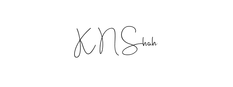 K N Shah stylish signature style. Best Handwritten Sign (Andilay-7BmLP) for my name. Handwritten Signature Collection Ideas for my name K N Shah. K N Shah signature style 4 images and pictures png