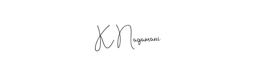 It looks lik you need a new signature style for name K Nagamani. Design unique handwritten (Andilay-7BmLP) signature with our free signature maker in just a few clicks. K Nagamani signature style 4 images and pictures png