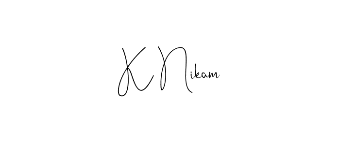 It looks lik you need a new signature style for name K Nikam. Design unique handwritten (Andilay-7BmLP) signature with our free signature maker in just a few clicks. K Nikam signature style 4 images and pictures png