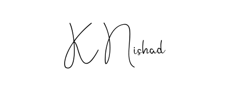 This is the best signature style for the K Nishad name. Also you like these signature font (Andilay-7BmLP). Mix name signature. K Nishad signature style 4 images and pictures png
