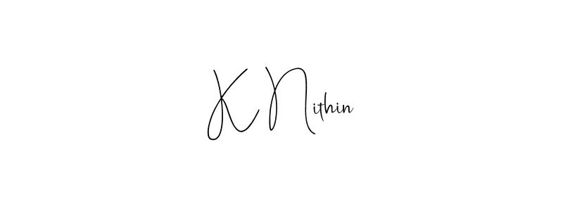 Design your own signature with our free online signature maker. With this signature software, you can create a handwritten (Andilay-7BmLP) signature for name K Nithin. K Nithin signature style 4 images and pictures png