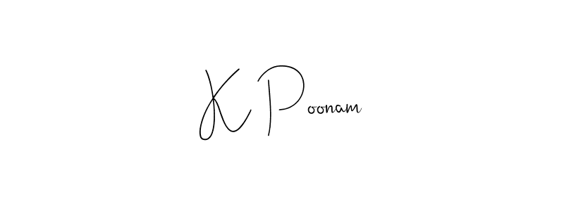 Make a short K Poonam signature style. Manage your documents anywhere anytime using Andilay-7BmLP. Create and add eSignatures, submit forms, share and send files easily. K Poonam signature style 4 images and pictures png