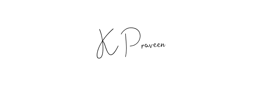 Design your own signature with our free online signature maker. With this signature software, you can create a handwritten (Andilay-7BmLP) signature for name K Praveen. K Praveen signature style 4 images and pictures png