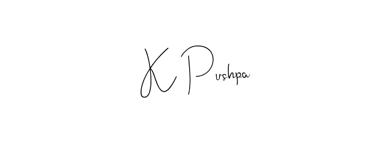 Make a short K Pushpa signature style. Manage your documents anywhere anytime using Andilay-7BmLP. Create and add eSignatures, submit forms, share and send files easily. K Pushpa signature style 4 images and pictures png