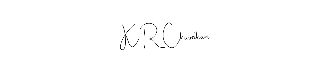 How to make K R Chaudhari name signature. Use Andilay-7BmLP style for creating short signs online. This is the latest handwritten sign. K R Chaudhari signature style 4 images and pictures png
