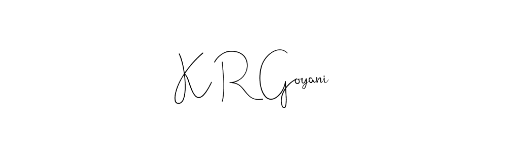 Create a beautiful signature design for name K R Goyani. With this signature (Andilay-7BmLP) fonts, you can make a handwritten signature for free. K R Goyani signature style 4 images and pictures png