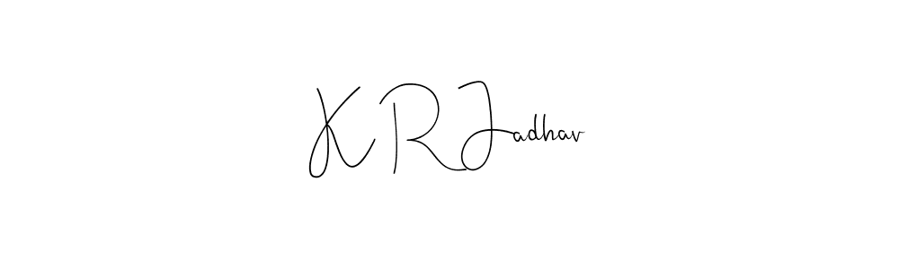 Create a beautiful signature design for name K R Jadhav. With this signature (Andilay-7BmLP) fonts, you can make a handwritten signature for free. K R Jadhav signature style 4 images and pictures png