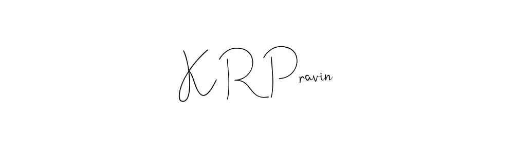 Make a beautiful signature design for name K R Pravin. With this signature (Andilay-7BmLP) style, you can create a handwritten signature for free. K R Pravin signature style 4 images and pictures png