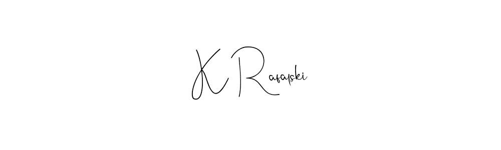 Check out images of Autograph of K Rafalski name. Actor K Rafalski Signature Style. Andilay-7BmLP is a professional sign style online. K Rafalski signature style 4 images and pictures png
