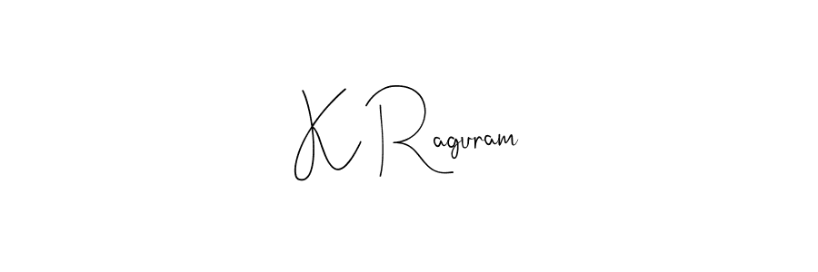 It looks lik you need a new signature style for name K Raguram. Design unique handwritten (Andilay-7BmLP) signature with our free signature maker in just a few clicks. K Raguram signature style 4 images and pictures png