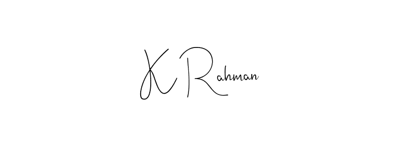 How to make K Rahman signature? Andilay-7BmLP is a professional autograph style. Create handwritten signature for K Rahman name. K Rahman signature style 4 images and pictures png