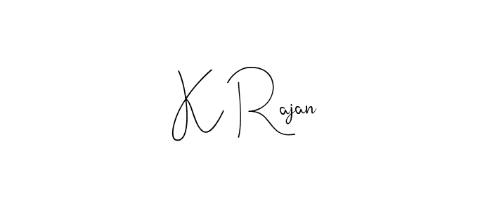 K Rajan stylish signature style. Best Handwritten Sign (Andilay-7BmLP) for my name. Handwritten Signature Collection Ideas for my name K Rajan. K Rajan signature style 4 images and pictures png