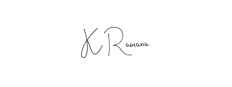 How to make K Ramana name signature. Use Andilay-7BmLP style for creating short signs online. This is the latest handwritten sign. K Ramana signature style 4 images and pictures png
