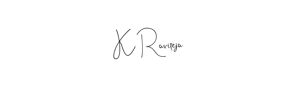 if you are searching for the best signature style for your name K Raviteja. so please give up your signature search. here we have designed multiple signature styles  using Andilay-7BmLP. K Raviteja signature style 4 images and pictures png