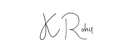 How to make K Rohit name signature. Use Andilay-7BmLP style for creating short signs online. This is the latest handwritten sign. K Rohit signature style 4 images and pictures png