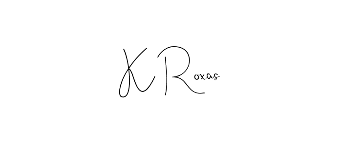 Make a beautiful signature design for name K Roxas. With this signature (Andilay-7BmLP) style, you can create a handwritten signature for free. K Roxas signature style 4 images and pictures png