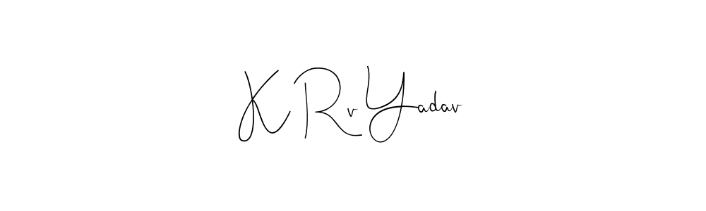 Similarly Andilay-7BmLP is the best handwritten signature design. Signature creator online .You can use it as an online autograph creator for name K Rv Yadav. K Rv Yadav signature style 4 images and pictures png