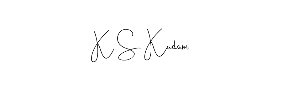 K S Kadam stylish signature style. Best Handwritten Sign (Andilay-7BmLP) for my name. Handwritten Signature Collection Ideas for my name K S Kadam. K S Kadam signature style 4 images and pictures png