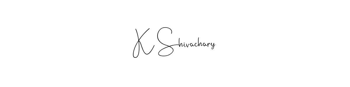 K Shivachary stylish signature style. Best Handwritten Sign (Andilay-7BmLP) for my name. Handwritten Signature Collection Ideas for my name K Shivachary. K Shivachary signature style 4 images and pictures png