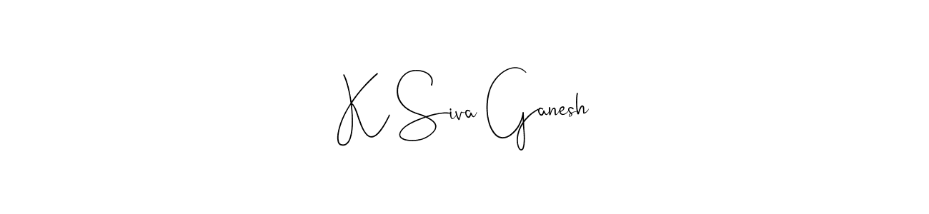 Also we have K Siva Ganesh name is the best signature style. Create professional handwritten signature collection using Andilay-7BmLP autograph style. K Siva Ganesh signature style 4 images and pictures png