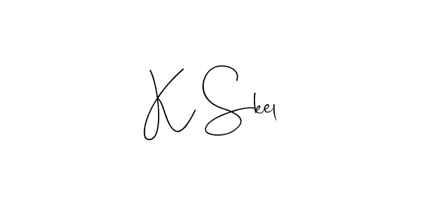 Design your own signature with our free online signature maker. With this signature software, you can create a handwritten (Andilay-7BmLP) signature for name K Skel. K Skel signature style 4 images and pictures png