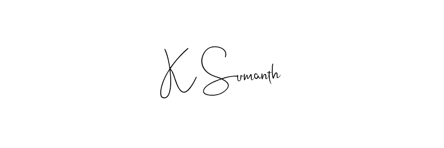 Design your own signature with our free online signature maker. With this signature software, you can create a handwritten (Andilay-7BmLP) signature for name K Sumanth. K Sumanth signature style 4 images and pictures png