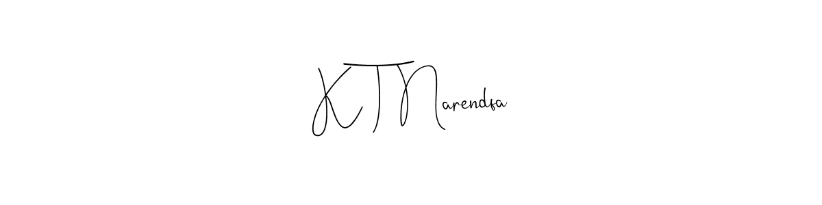 Create a beautiful signature design for name K T Narendfa. With this signature (Andilay-7BmLP) fonts, you can make a handwritten signature for free. K T Narendfa signature style 4 images and pictures png