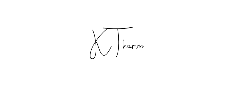 Create a beautiful signature design for name K Tharun. With this signature (Andilay-7BmLP) fonts, you can make a handwritten signature for free. K Tharun signature style 4 images and pictures png