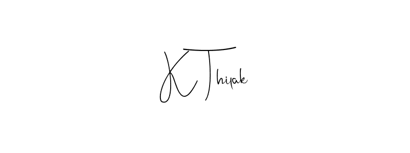 Also You can easily find your signature by using the search form. We will create K Thilak name handwritten signature images for you free of cost using Andilay-7BmLP sign style. K Thilak signature style 4 images and pictures png