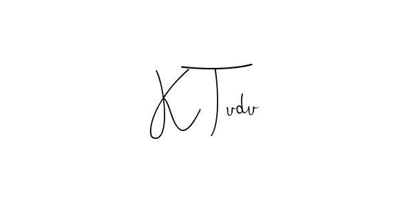 Make a beautiful signature design for name K Tudu. With this signature (Andilay-7BmLP) style, you can create a handwritten signature for free. K Tudu signature style 4 images and pictures png