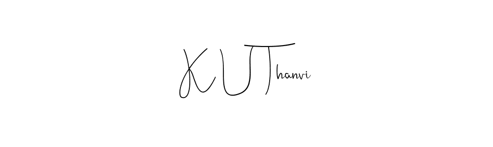 Check out images of Autograph of K U Thanvi name. Actor K U Thanvi Signature Style. Andilay-7BmLP is a professional sign style online. K U Thanvi signature style 4 images and pictures png