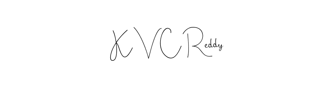 Create a beautiful signature design for name K V C Reddy. With this signature (Andilay-7BmLP) fonts, you can make a handwritten signature for free. K V C Reddy signature style 4 images and pictures png