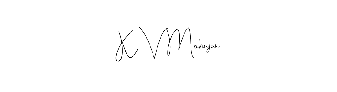 It looks lik you need a new signature style for name K V Mahajan. Design unique handwritten (Andilay-7BmLP) signature with our free signature maker in just a few clicks. K V Mahajan signature style 4 images and pictures png