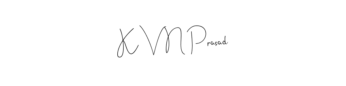 Also we have K V N Prasad name is the best signature style. Create professional handwritten signature collection using Andilay-7BmLP autograph style. K V N Prasad signature style 4 images and pictures png