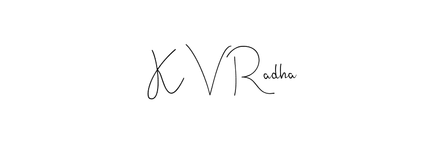 Also You can easily find your signature by using the search form. We will create K V Radha name handwritten signature images for you free of cost using Andilay-7BmLP sign style. K V Radha signature style 4 images and pictures png