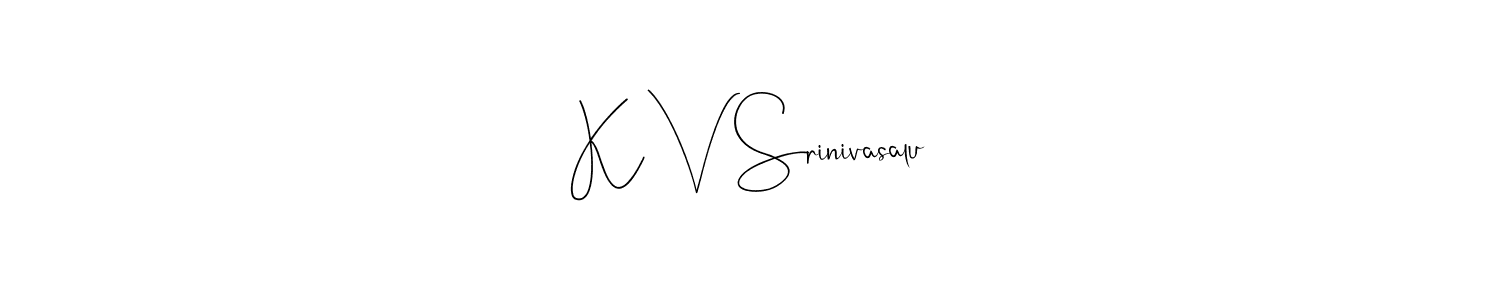 How to make K V Srinivasalu signature? Andilay-7BmLP is a professional autograph style. Create handwritten signature for K V Srinivasalu name. K V Srinivasalu signature style 4 images and pictures png