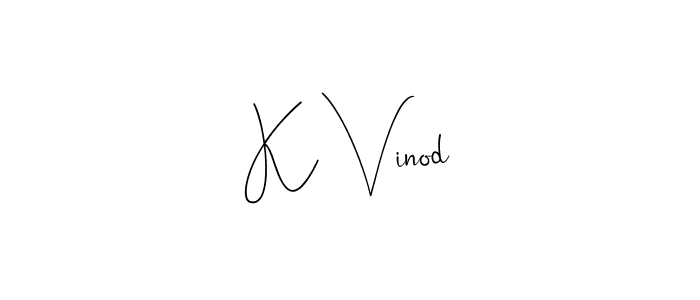 You should practise on your own different ways (Andilay-7BmLP) to write your name (K Vinod) in signature. don't let someone else do it for you. K Vinod signature style 4 images and pictures png