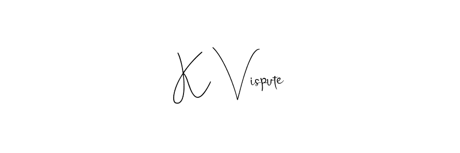 Create a beautiful signature design for name K Vispute. With this signature (Andilay-7BmLP) fonts, you can make a handwritten signature for free. K Vispute signature style 4 images and pictures png