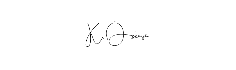 Also we have K. Özkaya name is the best signature style. Create professional handwritten signature collection using Andilay-7BmLP autograph style. K. Özkaya signature style 4 images and pictures png