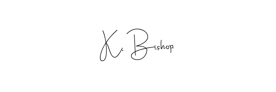 Once you've used our free online signature maker to create your best signature Andilay-7BmLP style, it's time to enjoy all of the benefits that K. Bishop name signing documents. K. Bishop signature style 4 images and pictures png