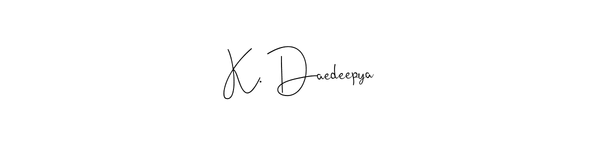 You should practise on your own different ways (Andilay-7BmLP) to write your name (K. Daedeepya) in signature. don't let someone else do it for you. K. Daedeepya signature style 4 images and pictures png