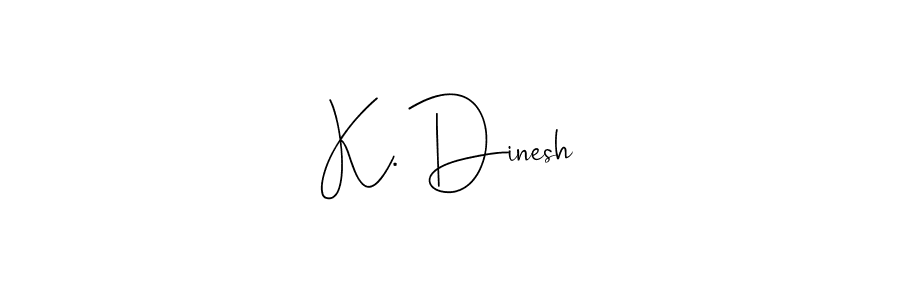 Also You can easily find your signature by using the search form. We will create K. Dinesh name handwritten signature images for you free of cost using Andilay-7BmLP sign style. K. Dinesh signature style 4 images and pictures png