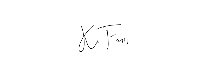 K. Fazil stylish signature style. Best Handwritten Sign (Andilay-7BmLP) for my name. Handwritten Signature Collection Ideas for my name K. Fazil. K. Fazil signature style 4 images and pictures png